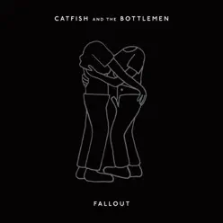 Fallout - Single - Catfish and The Bottlemen