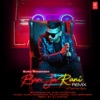 Guru Randhawa & Rajat Nagpal - Ban Ja Rani Remix
