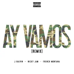 Ay Vamos (Remix) [feat. Nicky Jam & French Montana] - Single - J. Balvin