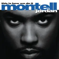 This Is How We Do It - Montell Jordan