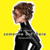 Someone Out There (Acoustic) - Single artwork