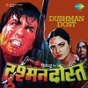 Dushman Dost Theme