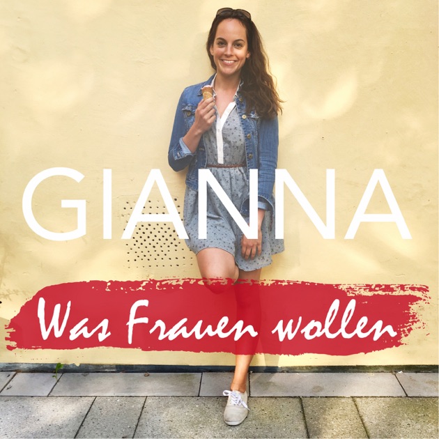 „was Frauen Wollen Podcast“ Von Gianna Bacio Die Aufklärerin 2 0 Und