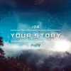 Stream & download Your Story - Single