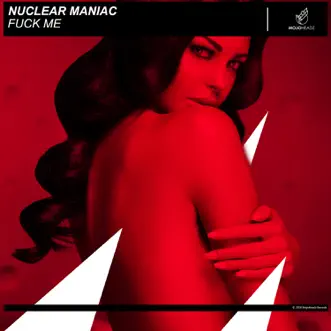 F**k Me (Re-Work) - Single by Nuclear Maniac album reviews, ratings, credits