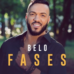 Belo - Fases