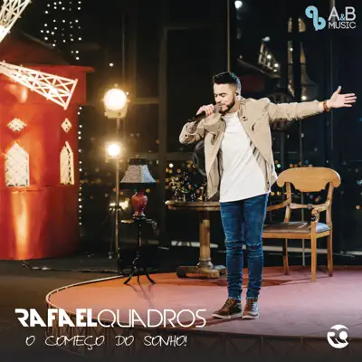 O Começo do Sonho - Rafael Quadros