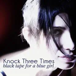 Knock Three Times (Live 2010) (Live) - Single [feat. Nicki Jaine] - Single - Black Tape For A Blue Girl