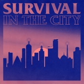 Survival in the City artwork