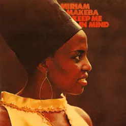 Keep Me In Mind - Miriam Makeba Keep Me In Mind - Miriam Makeba