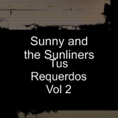 Sunny and the Sunliners - Usted