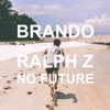 No Future (feat. Ralph Z) - Single