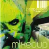 Mixed Up album lyrics, reviews, download