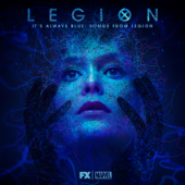 It's Always Blue: Songs from Legion (Deluxe Edition) - Noah Hawley & Jeff Russo