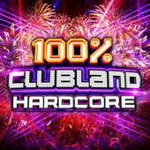 100% Clubland Hardcore artwork