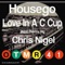 Love in a C Cup (Chris Nigel Remix) - Housego lyrics