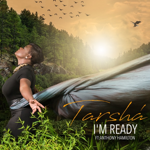 I'm Ready (feat. Anthony Hamilton) - Single - Tarsha