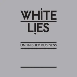Unfinished Business - Single - White Lies
