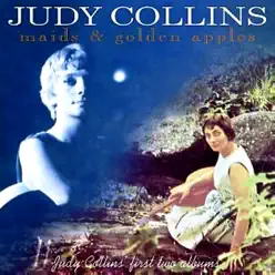 Maids and Golden Apples - Judy Collins
