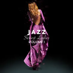 Jazz Sexiest Ladies, Vol. 1 by Various Artists album reviews, ratings, credits