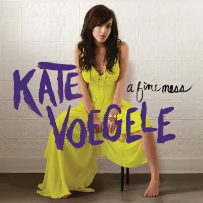 A Fine Mess (Deluxe) - Kate Voegele