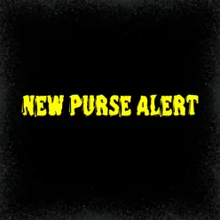 New Purse Alert - Single - Lil' Fate New Purse Alert - Single - Lil' Fate