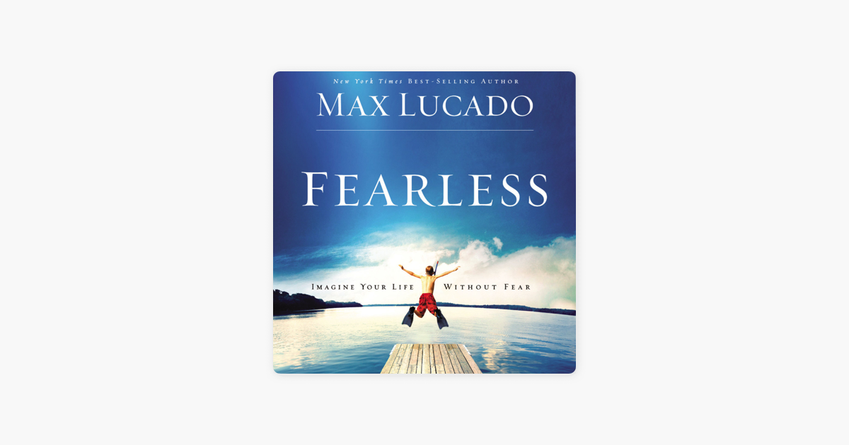 Fearless (Abridged) - Max Lucado Fearless (Abridged) - Max Lucado