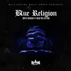 Blue Religion (feat. Rich the Factor) - Single album lyrics, reviews, download