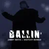 Ballin' (feat. Sketchy Bongo) - Single album lyrics, reviews, download