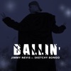 Jimmy Nevis - Ballin' (feat. Sketchy Bongo)