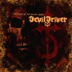 The Fury of Our Maker's Hand (Special Edition) - EP - DevilDriver