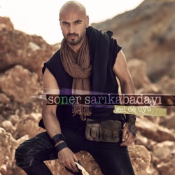Soner Sarıkabadayı - Gel De Uyu
