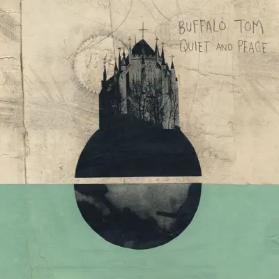 Quiet and Peace - Buffalo Tom