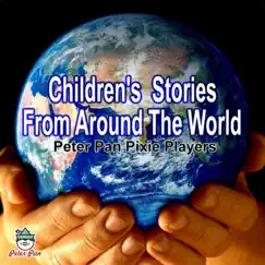 Children's Stories From Around the World by Peter Pan Pixie Players album reviews, ratings, credits