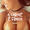 A Carne É Fraca (Ao Vivo) - Single