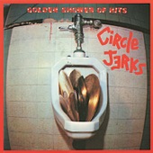 The Circle Jerks - Golden Shower of Hits (Jerks On 45)
