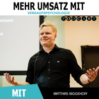 Mehr Umsatz mit Verkaufspsychologie - Online und Offline überzeugen podcast