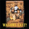 Wagons East! (Original Motion Picture Soundtrack)