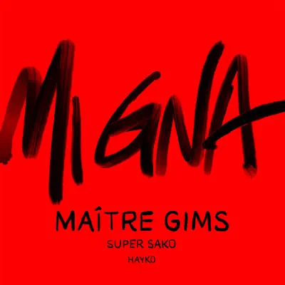 Mi Gna (with Super Sako) [feat. Hayko] [Maitre Gims Remix] - Single - Maitre Gims
