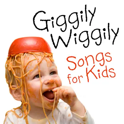 Giggily Wiggily Songs for Kids - The Countdown Kids Giggily Wiggily Songs for Kids - The Countdown Kids