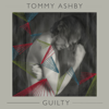 Guilty - Tommy Ashby