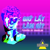 Giữ Lấy Làm Gì (Cover) artwork