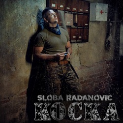 Sloba Radanovic - Kocka