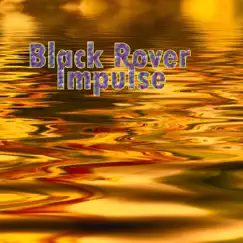 Impulse - Single by Black Rover album reviews, ratings, credits