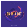 On M'a Dit (feat. Flo) - Single