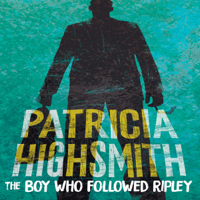 Patricia Highsmith - The Boy Who Followed Ripley artwork