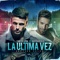 La Última Vez (feat. Gustavo Elis) - Toñito Leon lyrics