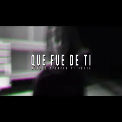 Que Fue de Ti (feat. Doedo) - Single by Miguel Cabrera album reviews, ratings, credits