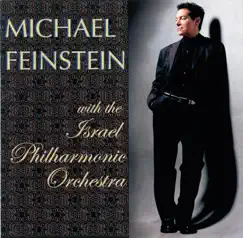 Michael Feinstein With the Israel Philharmonic Orchestra by Michael Feinstein & Israel Philharmonic Orchestra album reviews, ratings, credits