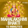 Mahalakshmi Bhakti - 15 Minutes - EP